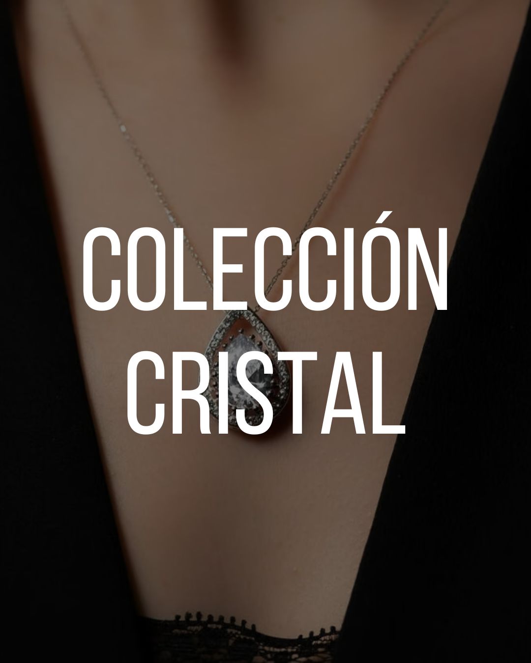 ----- Colección Cristal -----